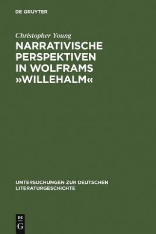 Kniha Narrativische Perspektiven in Wolframs "Willehalm" Christopher Young