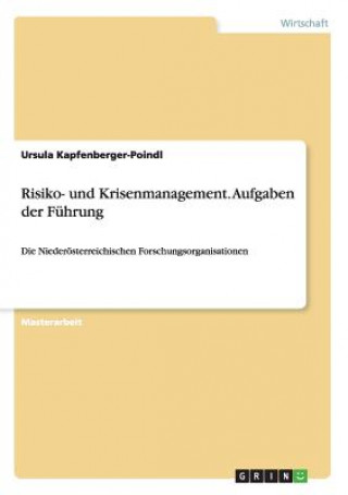 Kniha Risiko- und Krisenmanagement. Aufgaben der Fuhrung Ursula Kapfenberger-Poindl