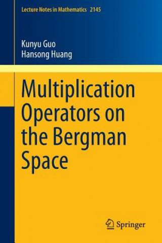 Book Multiplication Operators on the Bergman Space Kunyu Guo