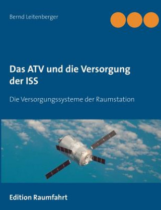 Kniha ATV und die Versorgung der ISS Bernd Leitenberger