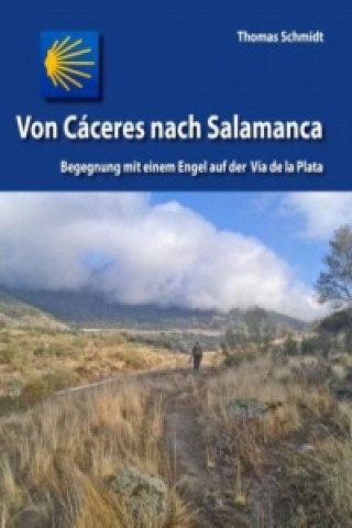 Knjiga Von Cáceres nach Salamanca Thomas Schmidt