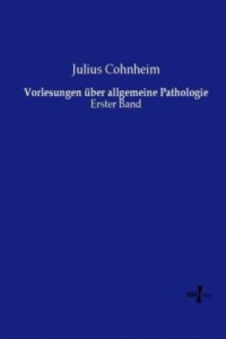 Carte Vorlesungen über allgemeine Pathologie Julius Cohnheim