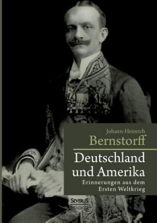 Buch Deutschland und Amerika Johann-Heinrich Bernstorff