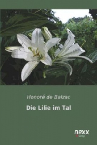 Książka Die Lilie im Tal Honoré de Balzac