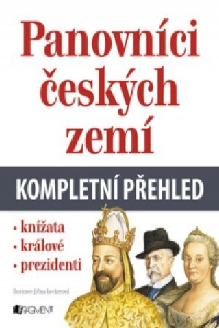 Carte Panovníci českých zemí kompletní přehled Jiřina Lockerová