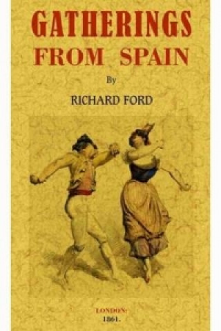 Knjiga Gatherings from Spain Richard Ford