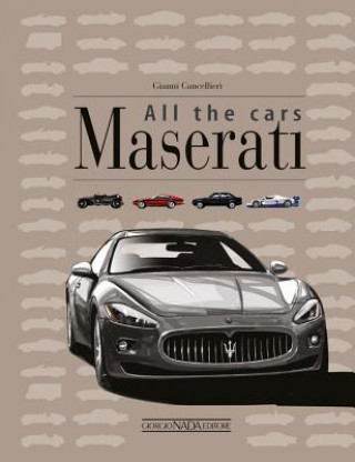 Könyv Maserati All the Cars Gianni Cancellieri