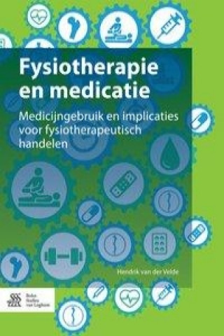 Könyv Fysiotherapie en medicatie H. van der Velde