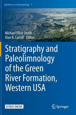 Buch Stratigraphy and Paleolimnology of the Green River Formation, Western USA Michael Elliot Smith