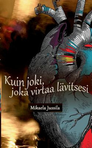 Książka Kuin joki, joka virtaa lavitsesi Mikaela Jussila