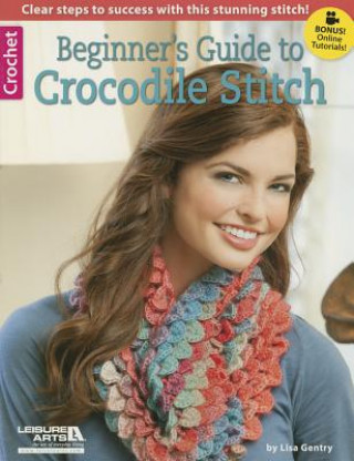 Carte Beginner's Guide to Crocodile Stitch Lisa Gentry