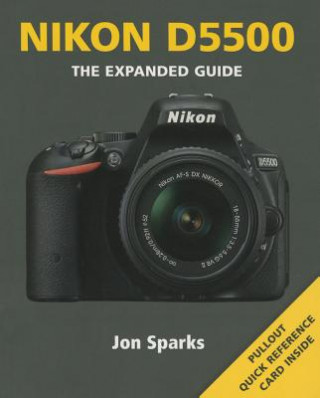 Kniha Nikon D5500 Jon Sparks