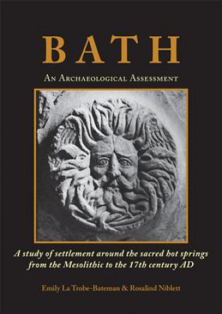 Książka Bath: An Archaeological Assessment Emily La Trobe-Bateman