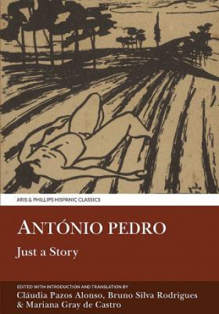 Carte Antonio Pedro: Just a Story Cláudia Pazos Alonso