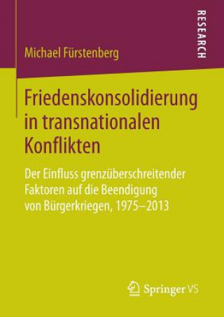 Könyv Friedenskonsolidierung in Transnationalen Konflikten Michael Furstenberg