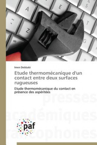 Könyv Etude Thermomecanique d'Un Contact Entre Deux Surfaces Rugueuses Debbabi-I