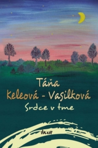 Book Srdce v tme Táňa Keleová-Vasilk