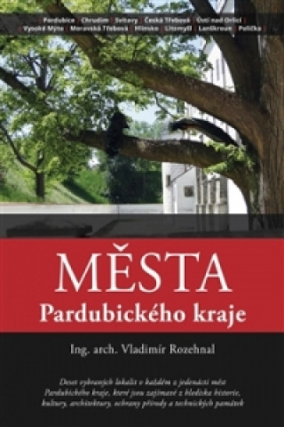 Книга Města Pardubického kraje Vladimír Rozehnal