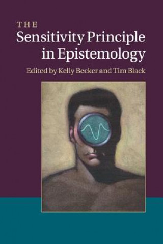 Livre Sensitivity Principle in Epistemology Kelly Becker