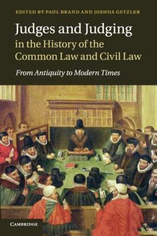 Carte Judges and Judging in the History of the Common Law and Civil Law Paul Brand