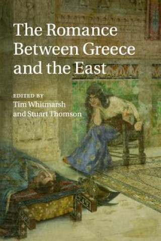 Kniha Romance between Greece and the East Tim Whitmarsh
