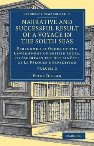 Carte Narrative and Successful Result of a Voyage in the South Seas Peter Dillon
