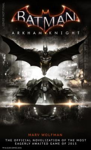 Kniha Batman Arkham Knight: The Official Novelization Marv Wolfman