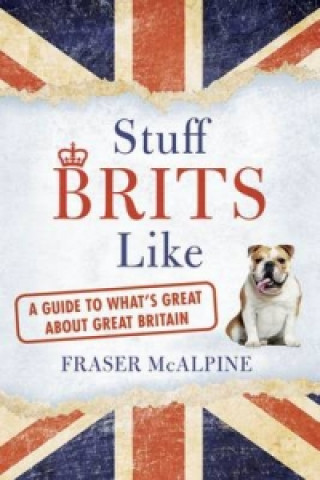 Kniha Stuff Brits Like Fraser McAlpine