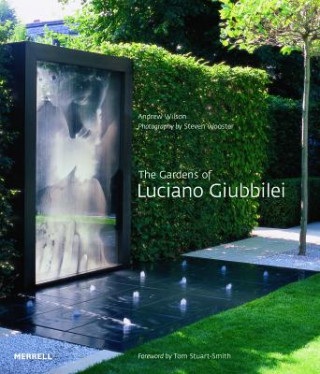 Könyv Gardens of Luciano Giubbilei Andrew Wilson