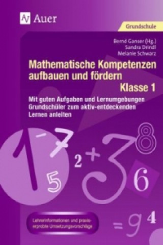 Carte Mathematische Kompetenzen aufbauen und fördern, Klasse 1 Sandra Drindl