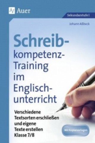 Buch Schreibkompetenz-Training im Englischunterricht, Klasse 7/8 Johann Aßbeck