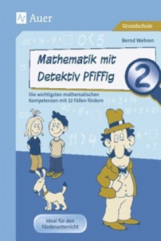 Carte Mathematik mit Detektiv Pfiffig, Klasse 2 Bernd Wehren