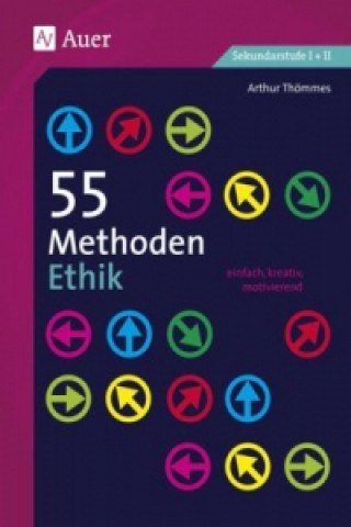 Kniha 55 Methoden Ethik Arthur Thömmes