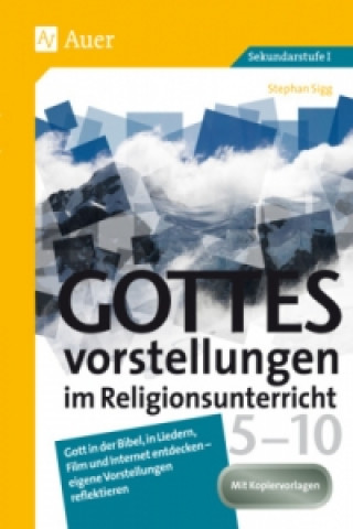 Carte Gottesvorstellungen im Religionsunterricht 5-10, m. 1 CD-ROM Stephan Sigg