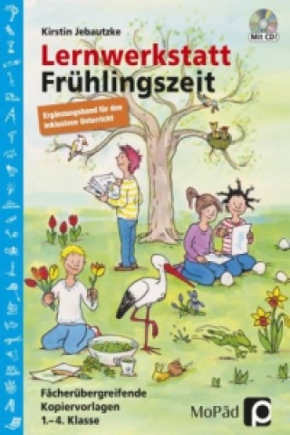 Kniha Lernwerkstatt Frühlingszeit - Ergänzungsband, m. 1 CD-ROM Kirstin Jebautzke