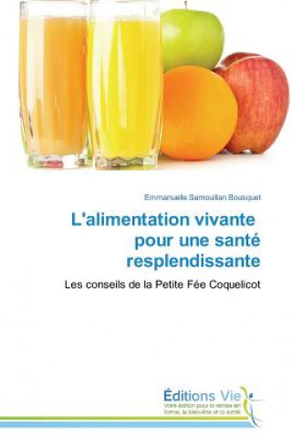 Carte L'Alimentation Vivante Pour Une Sant  Resplendissante Bousquet-E