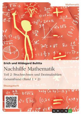 Kniha Nachhilfe Mathematik - Teil 2: Bruchrechnen und Dezimalzahlen Erich Bulitta