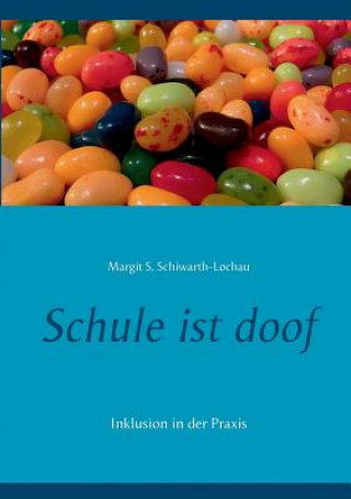 Kniha Schule ist doof Margit S Schiwarth-Lochau