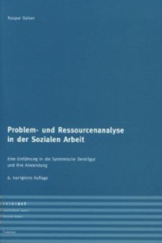 Könyv Problem- und Ressourcenanalyse in der Sozialen Arbeit Kaspar Geiser