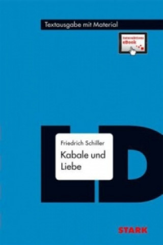 Książka STARK Textausgabe - Friedrich Schiller: Kabale und Liebe, m. 1 Buch, m. 1 Beilage Schiller Friedrich