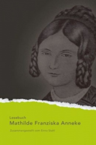 Książka Mathilde Franziska Anneke Lesebuch Mathilde Franziska Anneke