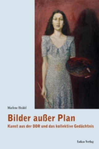 Knjiga Bilder außer Plan Marlene Heidel