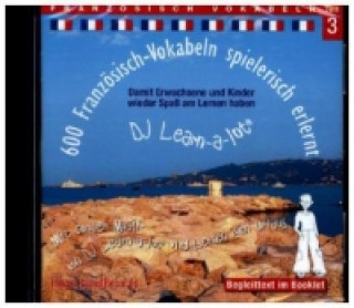 Audio 600 Französisch-Vokabeln spielerisch erlernt, Audio-CD. Tl.3 Horst D. Florian