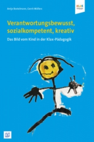 Kniha Verantwortungsbewusst, sozialkompetent, kreativ Antje Bostelmann