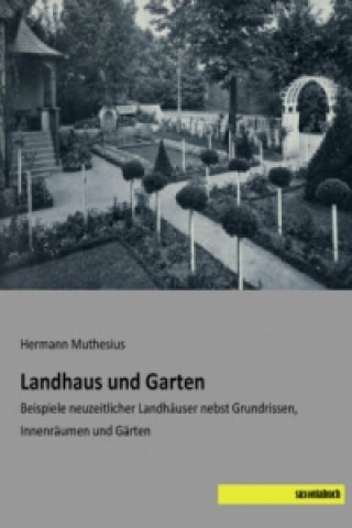 Kniha Landhaus und Garten Hermann Muthesius