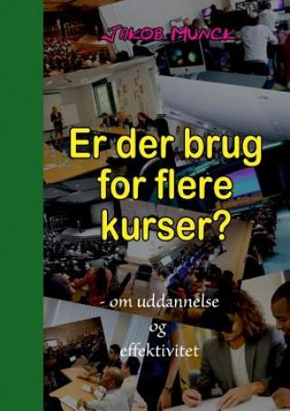 Carte Er der brug for flere kurser? Jakob Munck