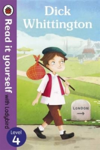 Kniha Dick Whittington - Read it yourself with Ladybird: Level 4 Ladybird