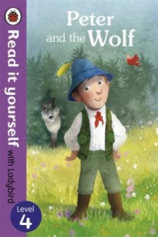 Knjiga Peter and the Wolf - Read it yourself with Ladybird: Level 4 Ladybird