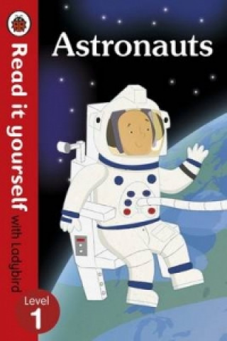 Книга Astronauts - Read it yourself with Ladybird: Level 1 (non-fiction) Ladybird