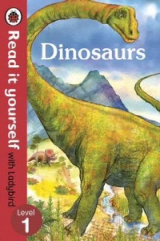 Kniha Dinosaurs - Read it yourself with Ladybird: Level 1 (non-fiction) Ladybird